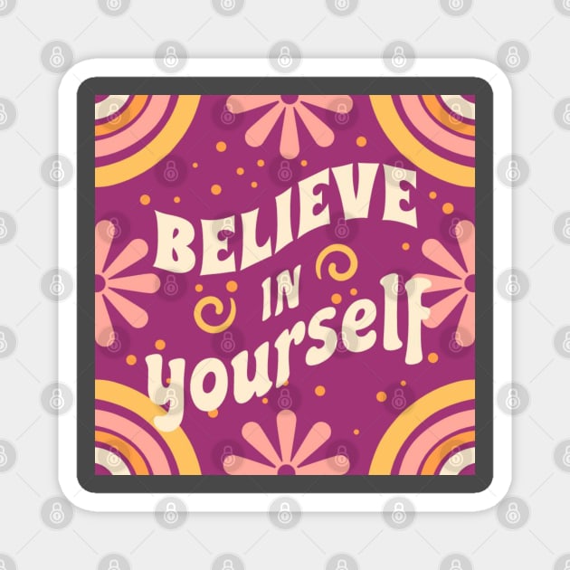 Believe in yourself vintage retro Magnet by SpaceWiz95