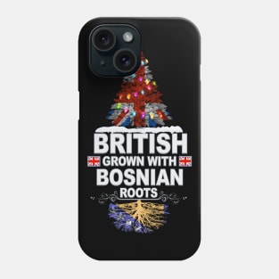 British Grown With Bosnian Roots - Gift for Bosnian Herzegovinian With Roots From Bosnia And Herzegovina Phone Case