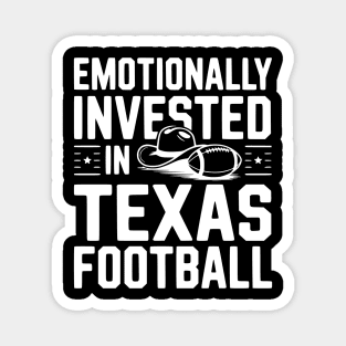 Emotionally Invested in Texas Football Magnet