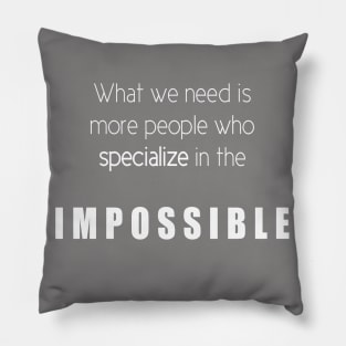 People Who Specialize In The Impossible Pillow