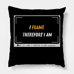 Cinematographer: "I Frame, Therefore I Am." Pillow