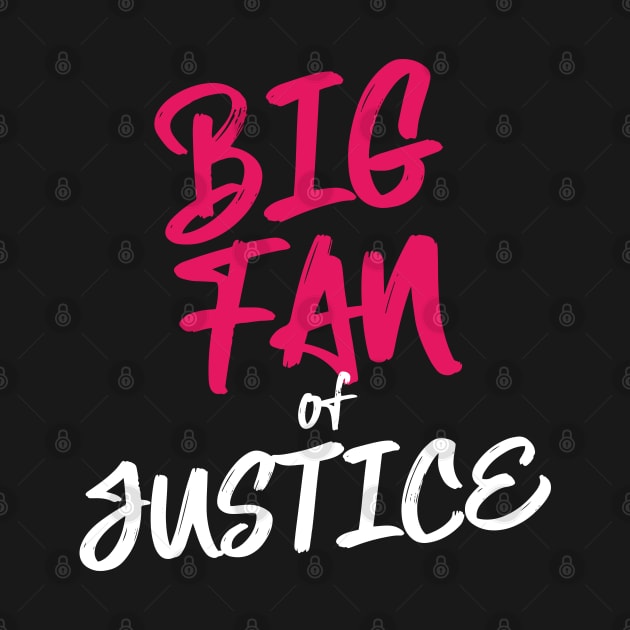 Big Fan of Justice by Illustragrump