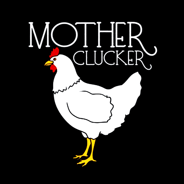 Mother Clucker by tomatillo