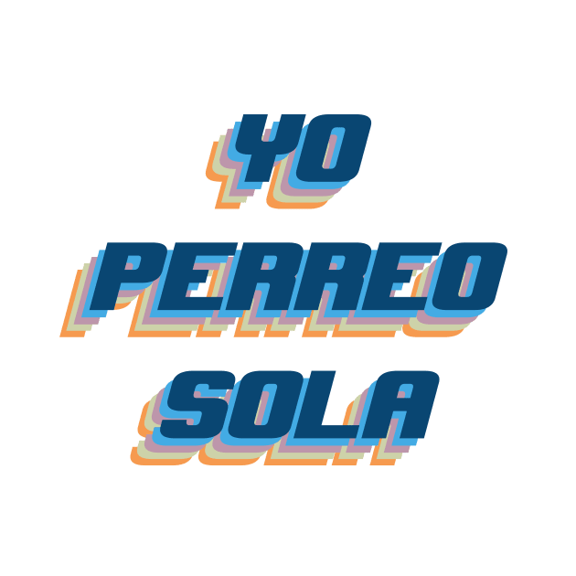 YO PERREO SOLA YHLQMDLG by sofjac