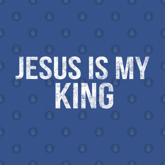 Jesus Is My King Cool Motivational Christian by Happy - Design