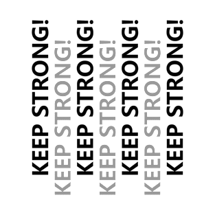 Keep strong T-Shirt