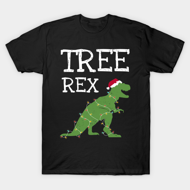 Discover Tree-Rex Shirt Funny Christmas Dinosaur - Tree Rex Christmas T Rex Dinosaur - T-Shirt