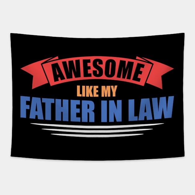 Awesome Like My Father In Law Family Tapestry by Toeffishirts