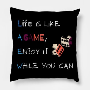 Life is like a game Pillow