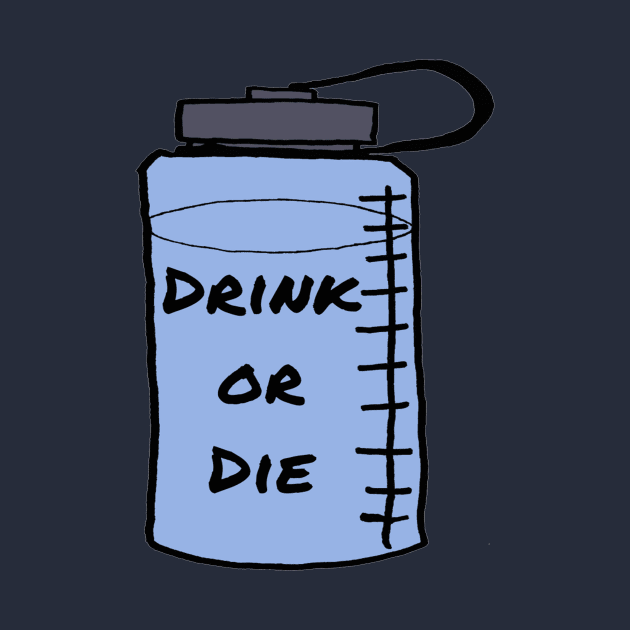 Drink or Die by TintedRed