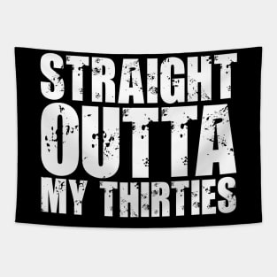 Straight Outta My Thirties Tapestry