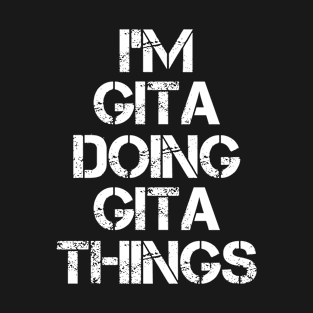 Gita Name T Shirt - Gita Doing Gita Things T-Shirt