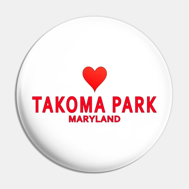 Takoma Park Maryland Pin by SeattleDesignCompany