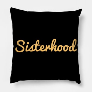 sisterhood Pillow