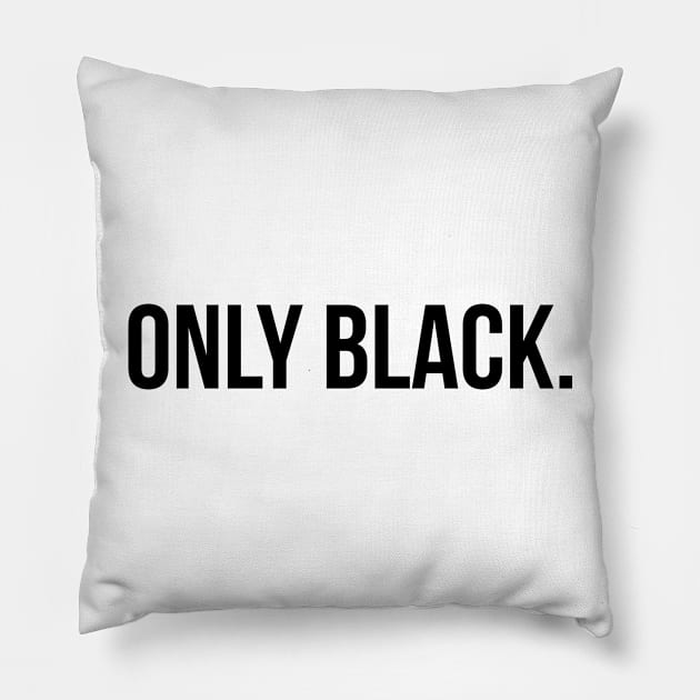 Only Black Pillow by UrbanLifeApparel