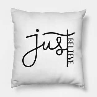 Just Believe Pillow