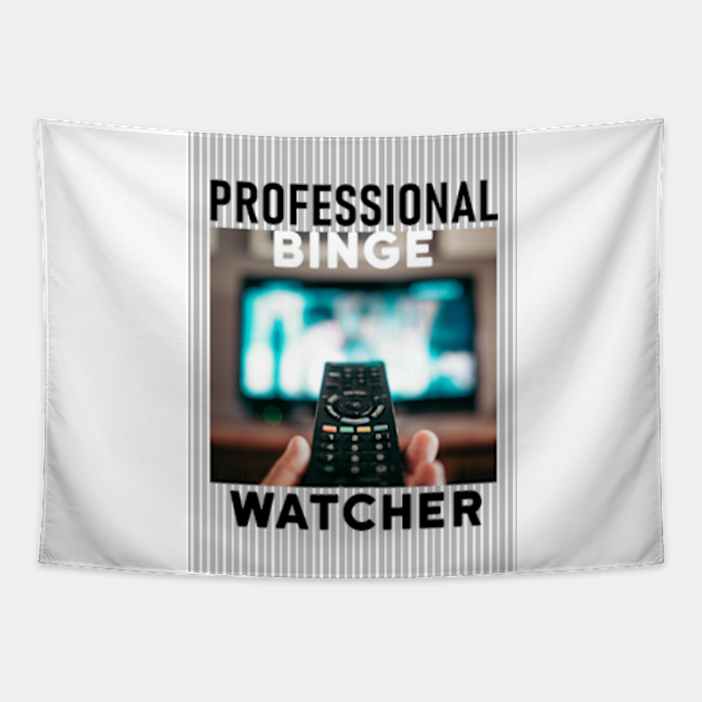 professional binge watcher