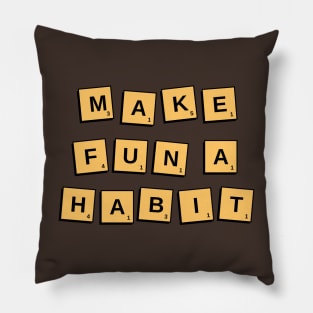 Make Fun A Habit Game Tiles Pillow