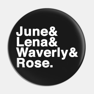 June & Lena & Waverly & Rose. Pin