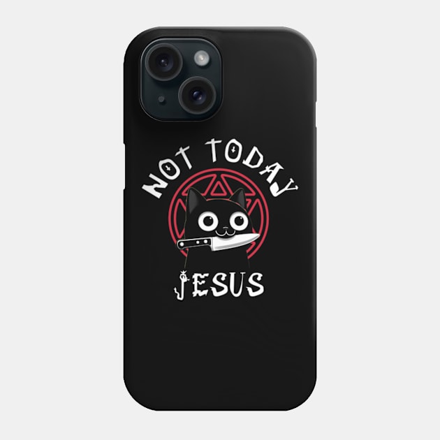 Not Today Jesus - Killer Cat Phone Case by poppoplover