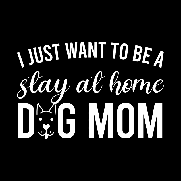 STAY AT HOME DOG MOM by BonnyNowak