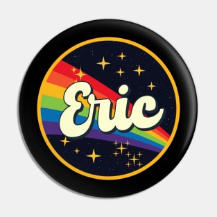 Eric // Rainbow In Space Vintage Style Pin