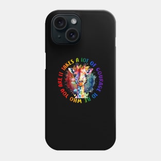 It Takes A Lot of Courage Rainbow T-Shirt Phone Case