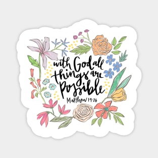 With God all things are possible - Matthew 19:26 Magnet