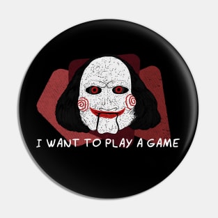 I Want To Play A Game Pin