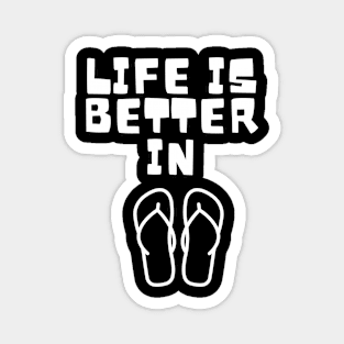 Life is Better in Flip Flops Summer Beach Garment Magnet