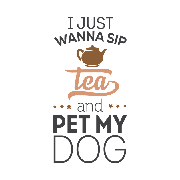 Just Wanna Sip Tea And Pet My Dog... by veerkun