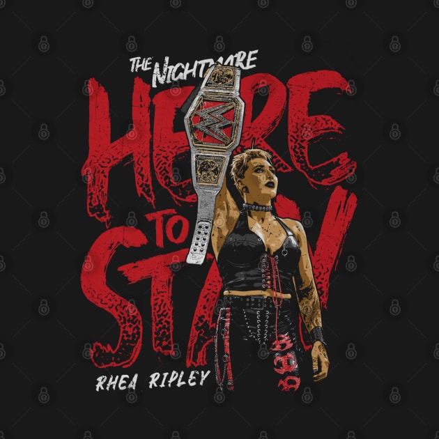 Rhea Ripley Here to Stay by MunMun_Design