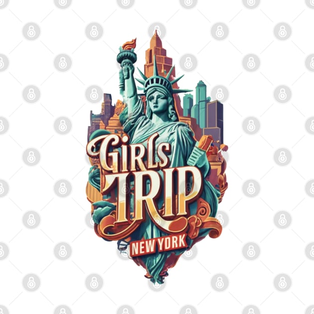 Girls Trip New York Vacation Womens Holiday For Ladies Big Apple America USA Hen Party Statue of Liberty by DeanWardDesigns