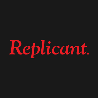 Replicant. T-Shirt