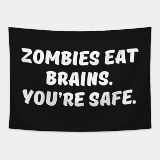 Zombies Eat Brains. You are Safe. Tapestry