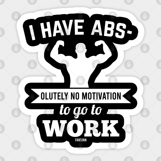 No Motivation To Work Working Sticker Teepublic