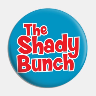 The Shady Bunch Pin