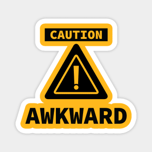 Awkward Caution Magnet