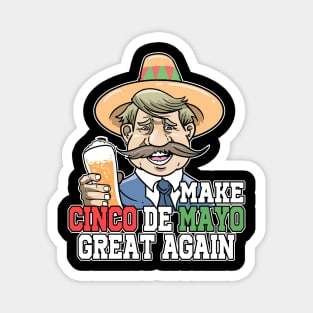 Make Cinco De Mayo Great Again Mexican Sombrero Magnet