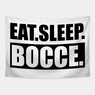 Bocce - Eat Sleep Bocce Tapestry