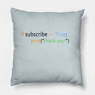 If Subscribe == True Pillow