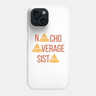 Nacho Average Sista Phone Case