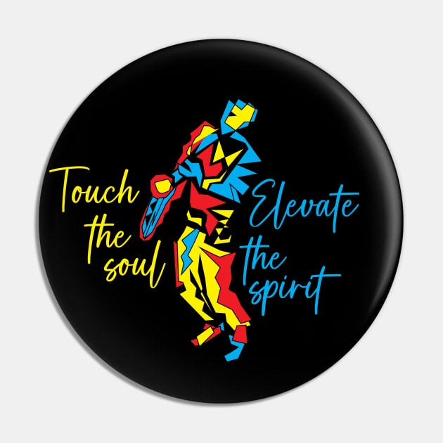 Touch the Soul Elevate the Spirit Pin by jazzworldquest