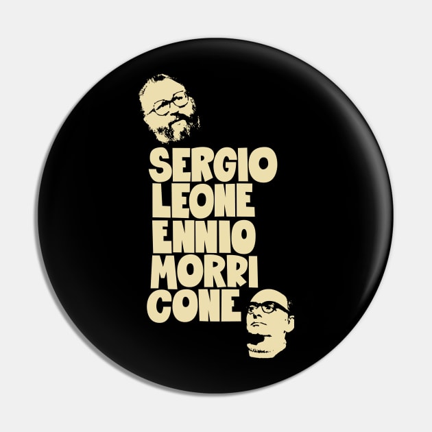Sergio Leone and Enio Morricone - Italo Western Pin by Boogosh