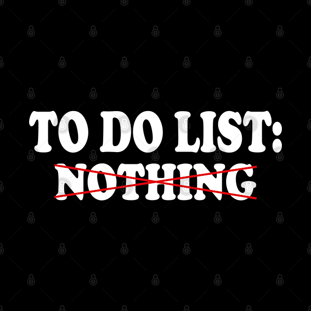 to do list nothing by AbstractA
