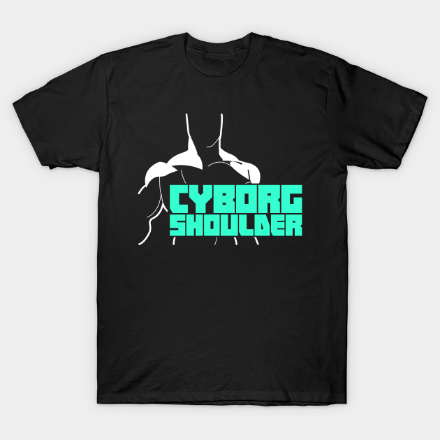 Discover Cyborg Shoulder | Joint Replacement Shoulder Surgery - Shoulder - T-Shirt