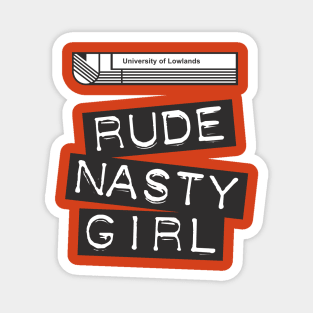 A Very Peculiar Practice - Rude Nasty Girl Magnet