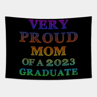 Very Proud Mom Of A 2023 Graduate Tapestry