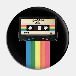 Cassette Good Vibes Only Pin