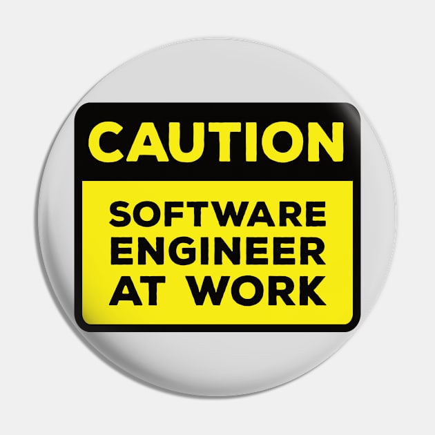 Funny Yellow Road Sign - Caution Software Engineer at Work Pin by Software Testing Life